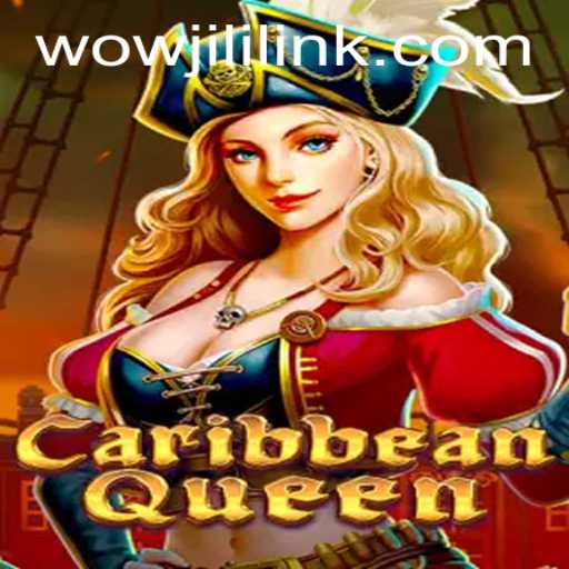 Exploring CaribbeanQueen: The Intriguing World of WOWJILI.GG's Latest Game