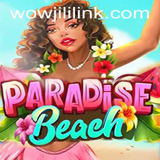 Dive into Adventure with ParadiseBeach: Unveiling WOWJILI.GG's Latest Sensation
