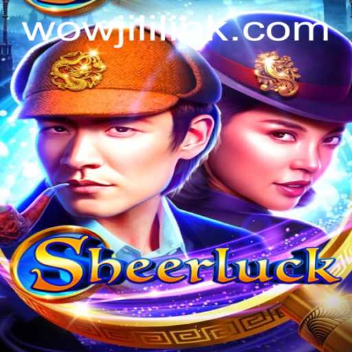 Exploring Sheerluck: The New Experience at WOWJILI.GG